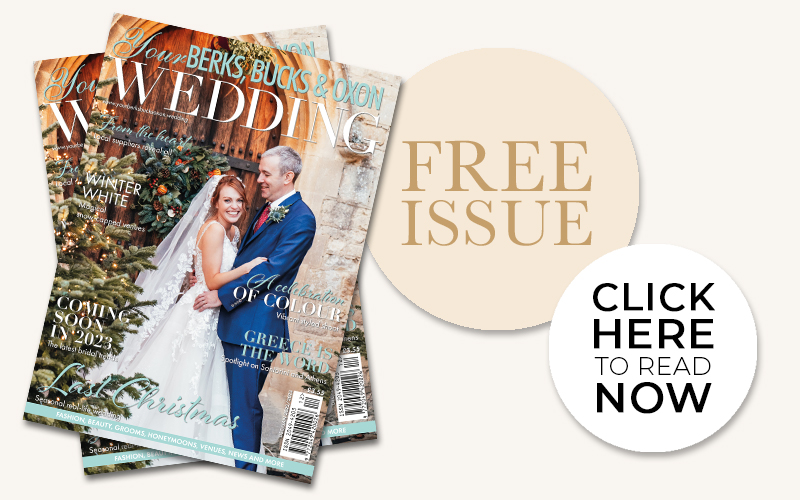 The latest issue of Your Berks, Bucks and Oxon Wedding magazine is available to download now