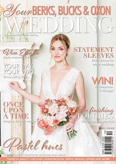 Issue 97 of Your Berks, Bucks and Oxon Wedding magazine