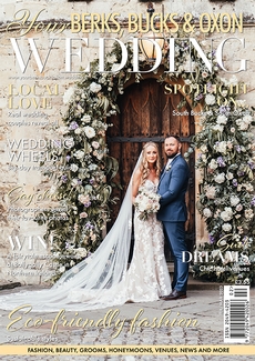 Issue 99 of Your Berks, Bucks and Oxon Wedding magazine