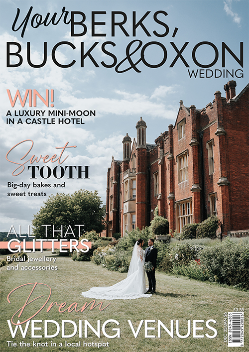 Issue 116 of Your Berks, Bucks and Oxon Wedding magazine
