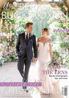 Issue 117 of Your Berks, Bucks and Oxon Wedding magazine
