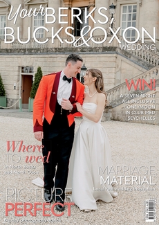 Issue 121 of Your Berks, Bucks and Oxon Wedding magazine